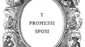 I Promessi Sposi, il capolavoro di Alessandro Manzoni